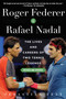 Roger Federer and Rafael Nadal (The Lives and Careers of Two Tennis Legends) by Sebastián Fest, 9781510730717