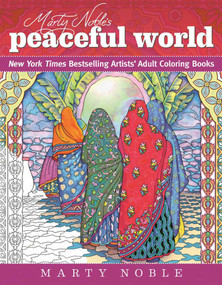 Marty Noble's Peaceful World (New York Times Bestselling Artists' Adult Coloring Books) by Marty Noble, 9781510710368