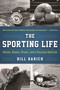 The Sporting Life (Horses, Boxers, Rivers, and a Russian Ballclub) by Bill Barich, 9781510706965