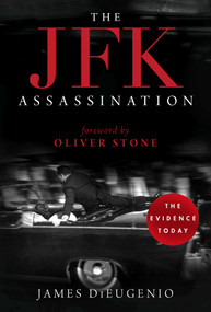 The JFK Assassination by James DiEugenio, Oliver Stone, 9781510739833