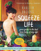 Squeeze Life (Your Guide to the Best Bare Body at Any Age) by Karliin Brooks, 9781510725027
