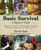 Basic Survival (A Beginner's Guide) by David Nash, James Wesley Rawles, 9781510724679