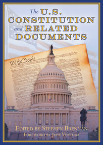 The U.S. Constitution and Related Documents by Stephen Brennan, Jesse Ventura, 9781510724969
