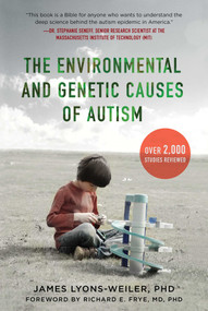 The Environmental and Genetic Causes of Autism by James Lyons-Weiler, 9781510710863