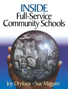 Inside Full-Service Community Schools by Joy Dryfoos, Sue Maguire, 9781510736979