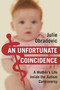An Unfortunate Coincidence (A Mother's Life inside the Autism Controversy) by Julie Obradovic, 9781510704626