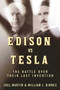 Edison vs. Tesla (The Battle over Their Last Invention) by Joel Martin, William J. Birnes, 9781510718760