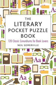 The Literary Pocket Puzzle Book (120 Classic Conundrums for Book Lovers) by Neil Somerville, 9781510710771