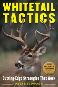 Whitetail Tactics (Cutting-Edge Strategies That Work) by Peter J. Fiduccia, Katharine Fiduccia, 9781510719026