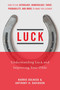 Luck (Understanding Luck and Improving Your Odds) by Barrie Dolnick, Anthony H. Davidson, 9781510716162