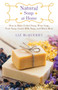 Natural Soap at Home (How to Make Felted Soap, Wine Soap, Fruit Soap, Goat's Milk Soap, and Much More) by Liz McQuerry, 9781510730038
