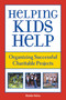 Helping Kids Help (Organizing Successful Charitable Projects) by Renee Heiss, 9781510726338