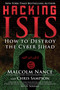 Hacking ISIS (How to Destroy the Cyber Jihad) by Malcolm Nance, Chris Sampson, Ali H. Soufan, 9781510718920