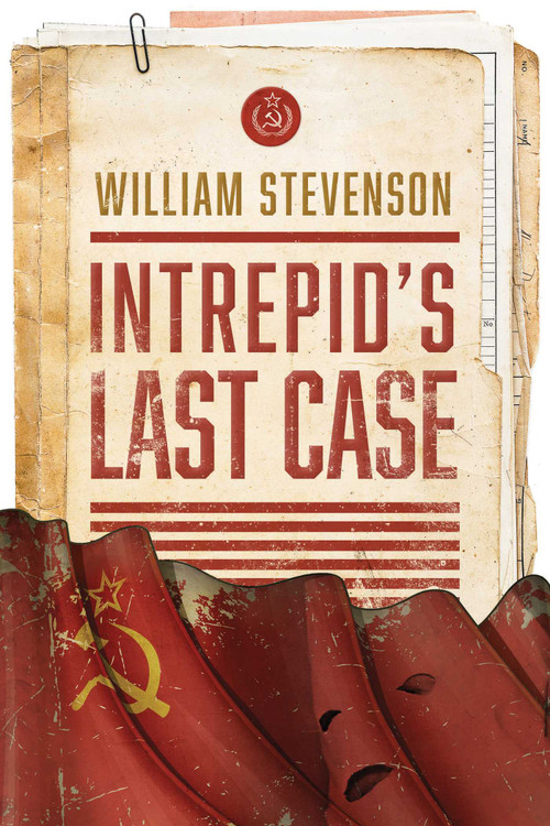 Intrepid's Last Case by William Stevenson, 9781510729155