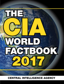 The CIA World Factbook 2017 by Central Intelligence Agency, 9781510712881