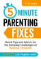 5-Minute Parenting Fixes (Quick Tips and Advice for the Everyday Challenges of Raising Children) by Liat Hughes Joshi, 9781510741539