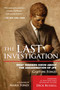 The Last Investigation by Gaeton Fonzi, Marie Fonzi, Dick Russell, 9781510740327