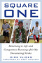 Square One (Returning to Life and Competitive Running after My Devastating Stroke) by Dirk Vlieks, Amby Burfoot, 9781510721005