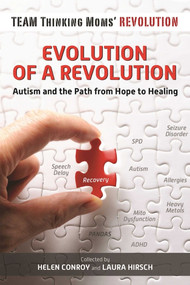 Evolution of a Revolution (Autism and the Path from Hope to Healing) by Helen Conroy, Laura Hirsch, 9781510711945