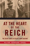 At the Heart of the Reich (The Secret Diary of Hitler's Army Adjutant) by Gerhard Engel, 9781510711556