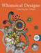 Whimsical Designs: Coloring for Artists by Skyhorse Publishing, 9781510704589