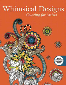 Whimsical Designs: Coloring for Artists by Skyhorse Publishing, 9781510704589