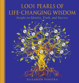 1,001 Pearls of Life-Changing Wisdom (Insight on Identity, Truth, and Success) by Elizabeth Venstra, 9781510706422