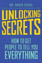 Unlocking Secrets (How to Get People to Tell You Everything) by David Craig, 9781510730779