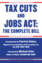 Tax Cuts and Jobs Act: The Complete Bill by Patricia Cohen, Michael Cohn, 9781510737297