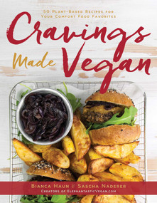 Cravings Made Vegan (50 Plant-Based Recipes for Your Comfort Food Favorites) by Bianca Haun, Sascha Naderer, 9781510739321