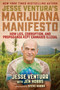 Jesse Ventura's Marijuana Manifesto (How Lies, Corruption, and Propaganda Kept Cannabis Illegal) by Jesse Ventura, Jen Hobbs, Kubby, Steve, 9781510723764
