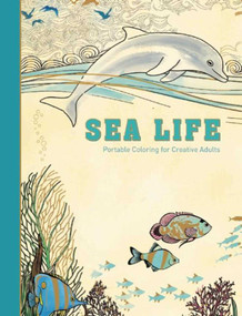 Sea Life (Portable Coloring for Creative Adults) by Adult Coloring Books, 9781510705630