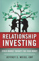 Relationship Investing (Stock Market Therapy for Your Money) by Jeffrey Weiss, 9781510710139