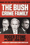 The Bush Crime Family (The Inside Story of an American Dynasty) by Roger Stone, Saint John Hunt, 9781510721401