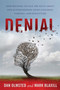 Denial (How Refusing to Face the Facts about Our Autism Epidemic Hurts Children, Families, and Our Future) by Mark Blaxill, Dan Olmsted, 9781510716940