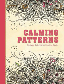Calming Patterns (Portable Coloring for Creative Adults) by Adult Coloring Books, 9781510705616
