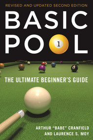 Basic Pool (The Ultimate Beginner's Guide (Revised and Updated)) by Arthur "Babe" Cranfield, Laurence S. Moy, 9781510712300
