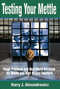 Testing Your Mettle (Tough Problems and Real-World Solutions for Middle and High School Teachers) by Harry J. Alexandrowicz, 9781510733008