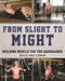 From Slight to Might (Building Muscle for the Hardgainer) by Hollis Lance Liebman, 9781510708952