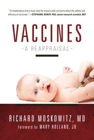Vaccines (A Reappraisal) by Richard Moskowitz, Mary Holland, 9781510722569