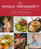 The Whole Pregnancy (A Complete Nutrition Plan for Gluten-Free Moms to Be) by Aimee Aristotelous, Dr. Kenneth Akey, 9781510735583