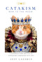 Catakism (A Humorous Purr-spective on Humankind's Obsession with Cats) by Jeff Lazarus, 9781510726451