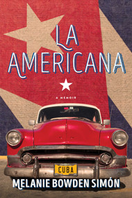 La Americana (A Memoir) - 9781510726536 by Melanie Bowden Simón, 9781510726536