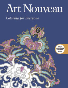 Art Nouveau: Coloring for Everyone by Skyhorse Publishing, 9781510704329