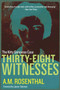 Thirty-Eight Witnesses (The Kitty Genovese Case) - 9781510710030 by A. M. Rosenthal, James Solomon, Samuel G. Freedman, Arthur Ochs Sulzberger, 9781510710030