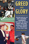 Greed and Glory (The Rise and Fall of Doc Gooden, Lawrence Taylor, Ed Koch, Rudy Giuliani, Donald Trump, and the Mafia in 1980s New York) by Sean Deveney, 9781510730632