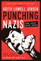 Punching Nazis (And Other Good Ideas) by Keith Lowell Jensen, 9781510733749