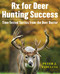 Rx for Deer Hunting Success (Time-Tested Tactics from the Deer Doctor) by Peter J. Fiduccia, 9781510705005