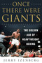Once There Were Giants (The Golden Age of Heavyweight Boxing) by Jerry Izenberg, 9781510714748
