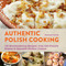 Authentic Polish Cooking (120 Mouthwatering Recipes, from Old-Country Staples to Exquisite Modern Cuisine) by Marianna Dworak, 9781510702196